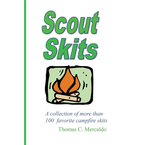 Scout Skits: A Collection of More than 100 Favorite Campfire Skits - Paperback