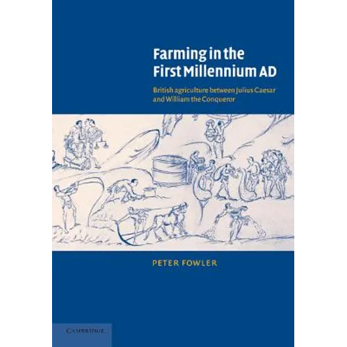 Farming in the First Millennium AD: British Agriculture Between Julius Caesar and William the Conqueror - Paperback