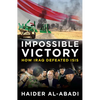 Impossible Victory: How Iraq Defeated Isis - Hardcover