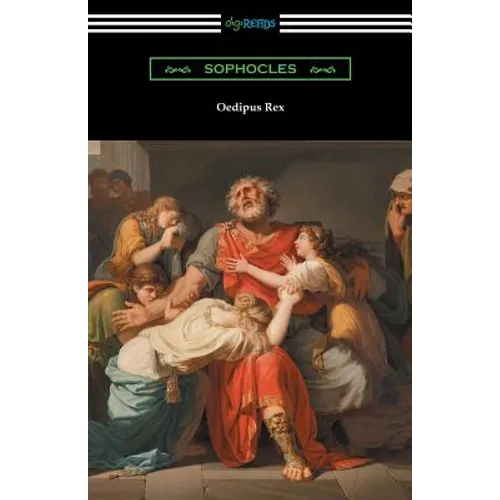 Oedipus Rex (Oedipus the King) [Translated by E. H. Plumptre with an Introduction by John Williams White] - Paperback
