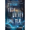 They Walked Like Men - Paperback