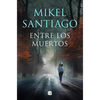 Entre Los Muertos / Among the Dead - Paperback