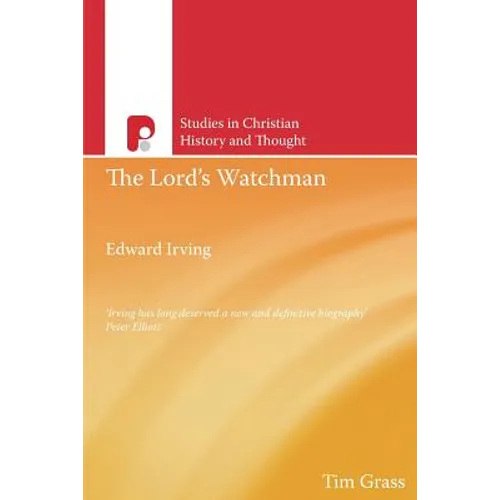 Edward Irving, The Lord's Watchman - Paperback