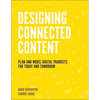Designing Connected Content: Plan and Model Digital Products for Today and Tomorrow - Paperback