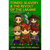 Tondo, Slavery, & the Revolt of the Lakans: Know Our Roots #1 - Paperback