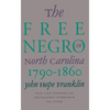 Free Negro in North Carolina, 1790-1860 - Paperback