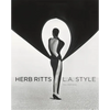 Herb Ritts: L.A. Style - Hardcover