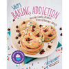 Sally's Baking Addiction: Irresistible Cookies, Cupcakes, and Desserts for Your Sweet-Tooth Fix - Paperback