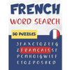 French Word Search - 50 puzzles français: Learn French Vocabulary - Paperback