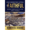 Excommunicating the Faithful: Jewish Christianity in the Early Church - Paperback
