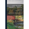 Life Of Lord Timothy Dexter: Embracing Sketches Of The Eccentric Characters That Composed His Associates, Including "dexter's Pickle For The Knowin - Hardcover