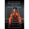 Cruel and Unusual Punishment within Our Prison System - Paperback