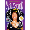 You Should See Me in a Crown - Paperback