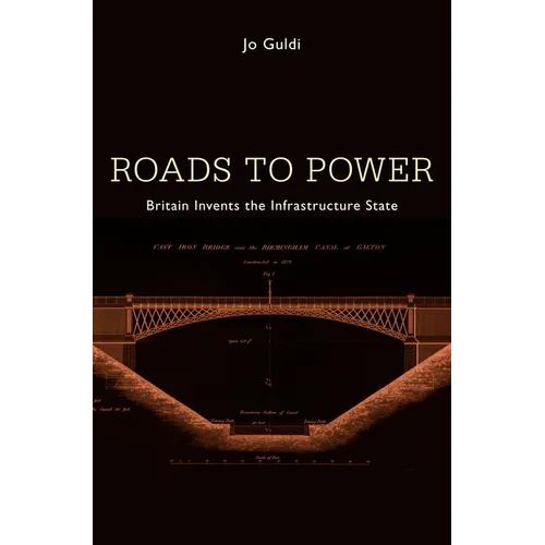 Roads to Power - Hardcover