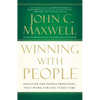 Winning with People: Discover the People Principles That Work for You Every Time - Paperback