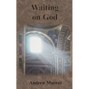 Waiting on God - Hardcover