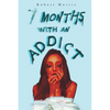 Seven Months with an Addict - Paperback