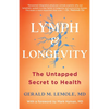 Lymph & Longevity: The Untapped Secret to Health - Hardcover