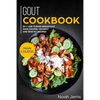 Gout Cookbook: Main Course - 80 + Low Purine Breakfast, Main Course, Dessert and Snacks Recipes (Proven Recipes to Reduce Inflammatio - Paperback