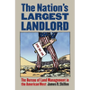 The Nation's Largest Landlord: The Bureau of Land Management in the American West - Paperback