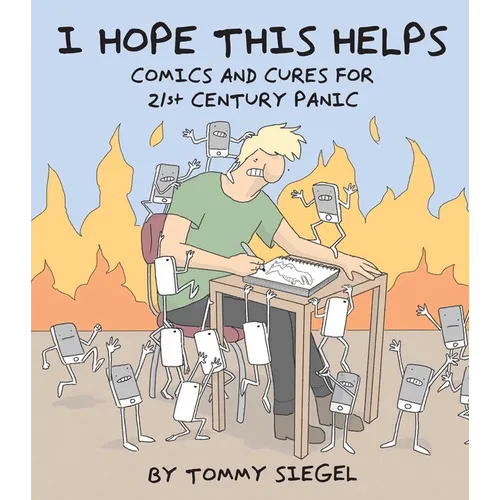 I Hope This Helps: Comics and Cures for 21st Century Panic - Paperback