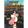 Never Satisfied Vol. 1 - Paperback