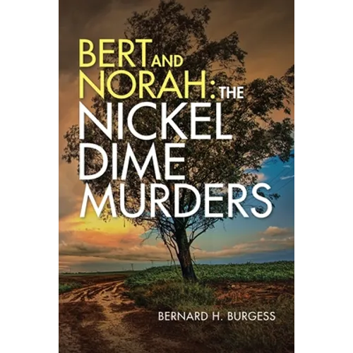 Bert and Norah: the Nickel Dime Murders - Paperback