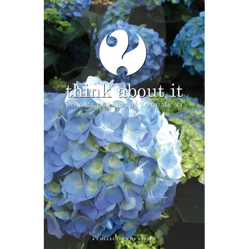 Think About It Volume VI: A Collection of Essays - Paperback