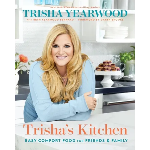Trisha's Kitchen: Easy Comfort Food for Friends and Family - Hardcover