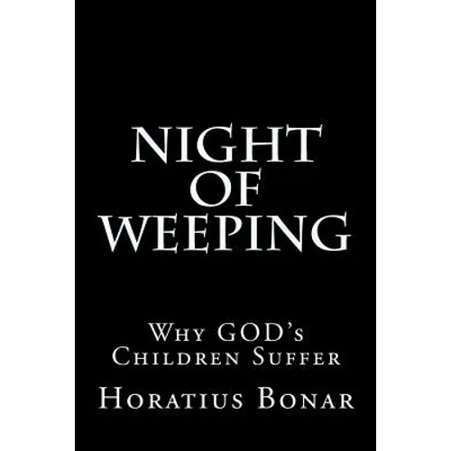 Night of Weeping: Why GOD's Children Suffer - Paperback