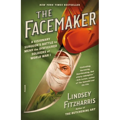 The Facemaker: A Visionary Surgeon's Battle to Mend the Disfigured Soldiers of World War I - Paperback