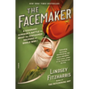The Facemaker: A Visionary Surgeon's Battle to Mend the Disfigured Soldiers of World War I - Paperback