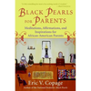 Black Pearls for Parents: Meditations, Affirmations, and Inspirations for African-American Parents - Paperback