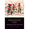 Dispossessed Lives: Enslaved Women, Violence, and the Archive - Hardcover