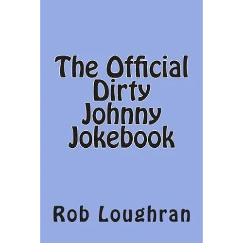 The Official Dirty Johnny Jokebook - Paperback