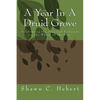 A Year In A Druid Grove: Celebrating the Seasonal Festivals on the Wheel of the Year - Paperback