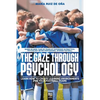 The Gaze Through Psychology: Learn How to Create Learning Environments for Your Football Teams - Paperback