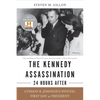 The Kennedy Assassination--24 Hours After: Lyndon B. Johnson's Pivotal First Day as President - Paperback