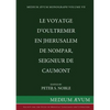 Le Voyatge D'Oultremer en Jherusalem de Nompar, Seigneur de Caumont - Paperback