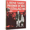 I, Rene Tardi, Prisoner of War in Stalag Iib Vol. 1 - Hardcover