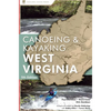 A Canoeing and Kayaking Guide to West Virginia - Paperback