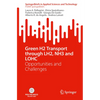 Green H2 Transport Through Lh2, Nh3 and Lohc: Opportunities and Challenges - Paperback