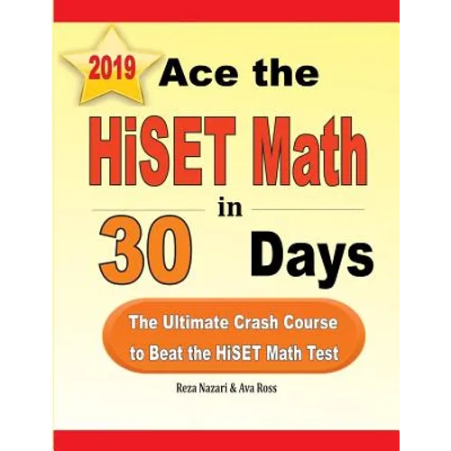 Ace the HiSET Math in 30 Days: The Ultimate Crash Course to Beat the HiSET Math Test - Paperback