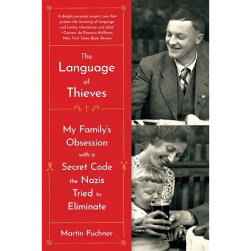 The Language of Thieves: My Family's Obsession with a Secret Code the Nazis Tried to Eliminate - Paperback