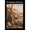 Boundaries Between: The Southern Paiutes, 1775-1995 - Paperback