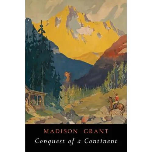 Conquest of a Continent: Illustrated Edition - Paperback