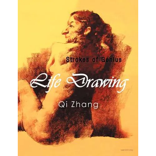 Life Drawing: Strokes of Genius - Paperback