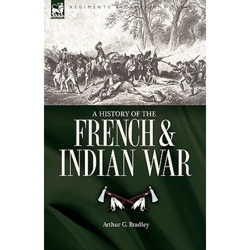 A History of the French & Indian War - Paperback