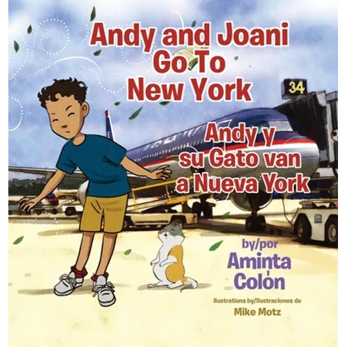 Andy and Joani Go To New York: Andy y su Gato van a Nueva York - Hardcover