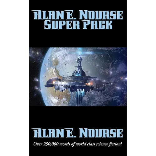 Alan E. Nourse Super Pack: A Positronic Book - Hardcover